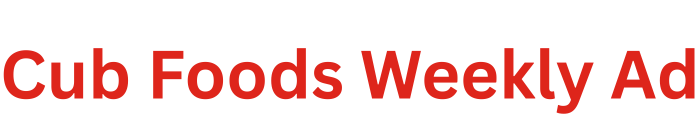 Cub Foods Weekly Ad